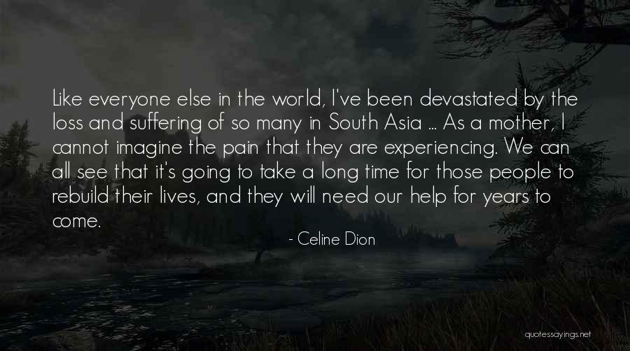 Experiencing The World Quotes By Celine Dion