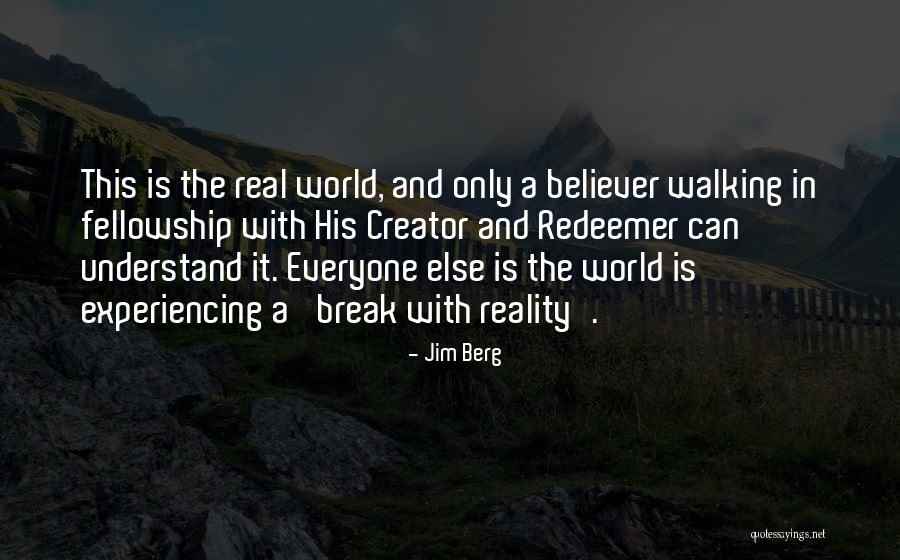 Experiencing The World Quotes By Jim Berg