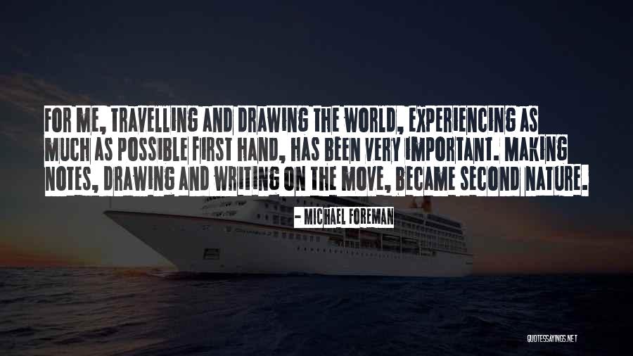 Experiencing The World Quotes By Michael Foreman