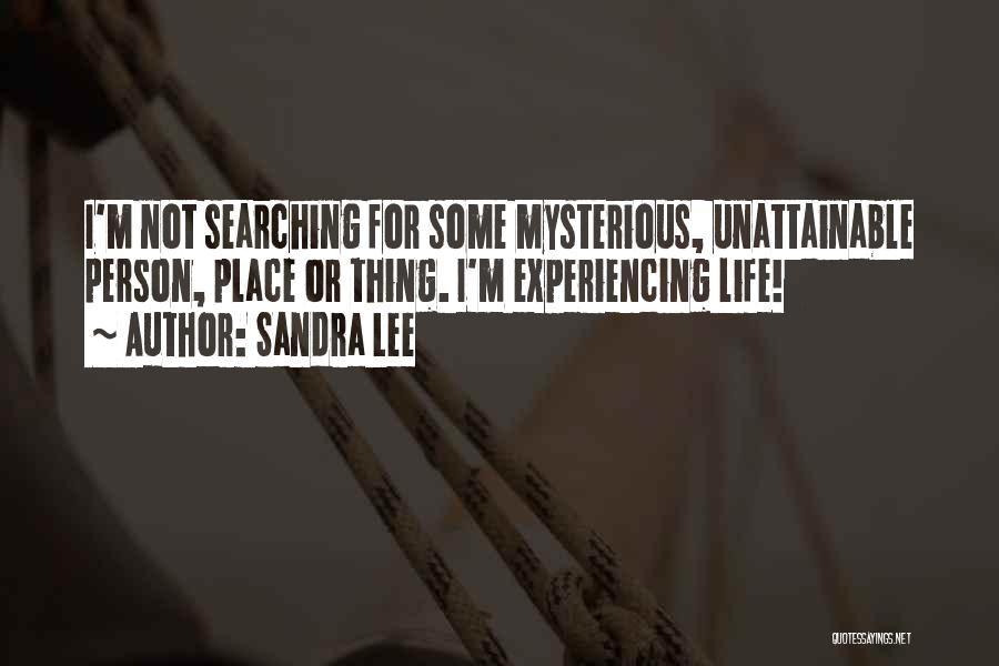 Experiencing Things For Yourself Quotes By Sandra Lee