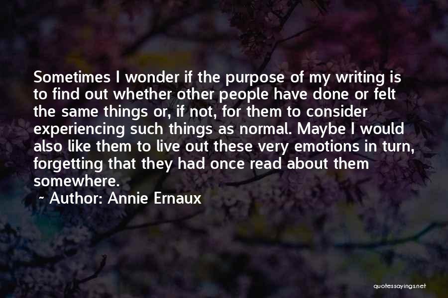 Experiencing Things Quotes By Annie Ernaux