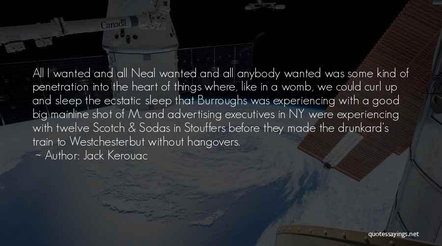 Experiencing Things Quotes By Jack Kerouac