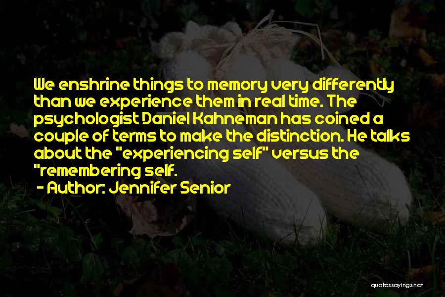 Experiencing Things Quotes By Jennifer Senior