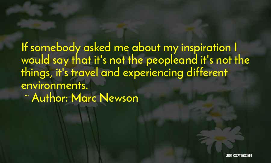 Experiencing Things Quotes By Marc Newson