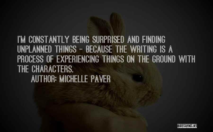Experiencing Things Quotes By Michelle Paver
