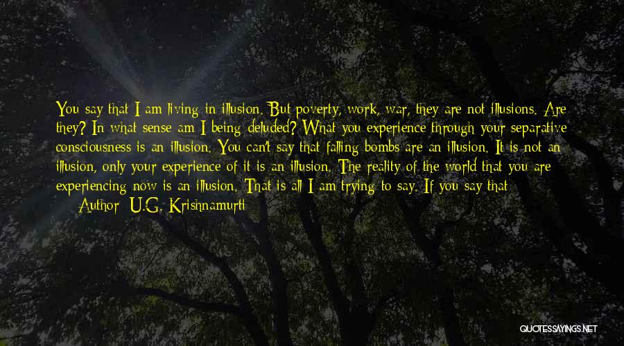 Experiencing War Quotes By U.G. Krishnamurti