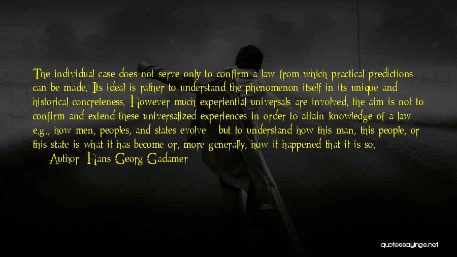 Experiential Knowledge Quotes By Hans-Georg Gadamer