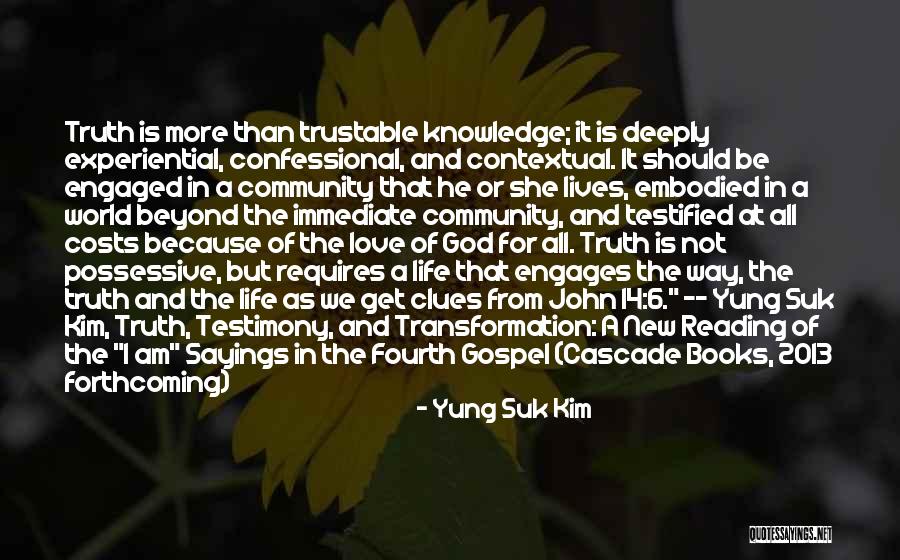 Experiential Knowledge Quotes By Yung Suk Kim