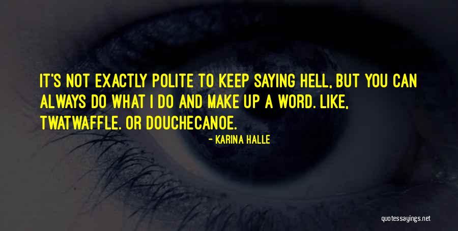 Experiment In Terror Quotes By Karina Halle Experiment In Terror Quotes By Karina Halle