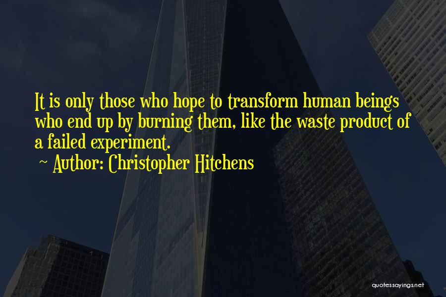Experiment Quotes By Christopher Hitchens