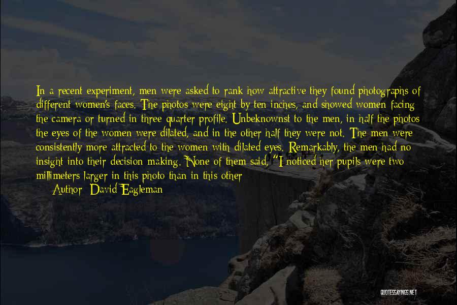 Experiment Quotes By David Eagleman