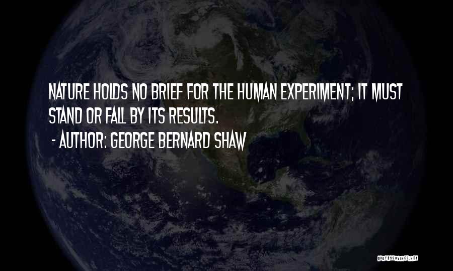 Experiment Quotes By George Bernard Shaw