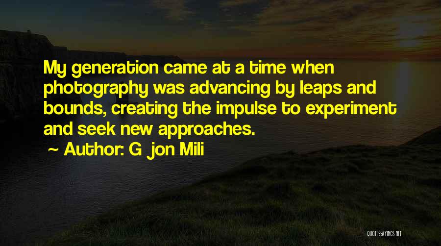 Experiment Quotes By Gjon Mili