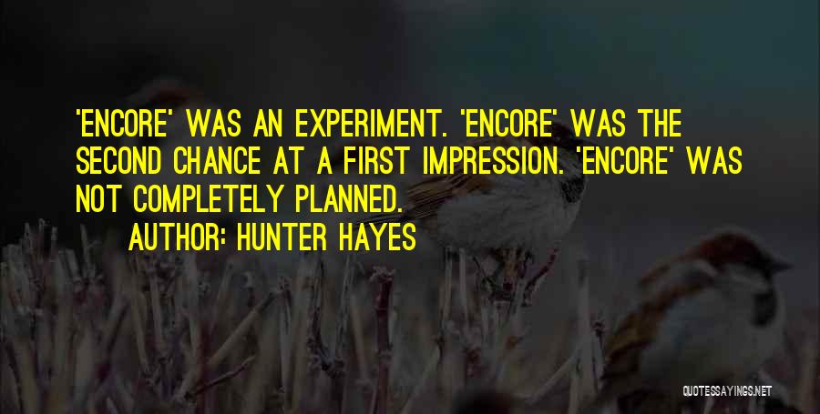 Experiment Quotes By Hunter Hayes
