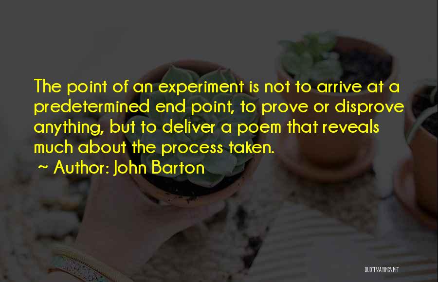 Experiment Quotes By John Barton