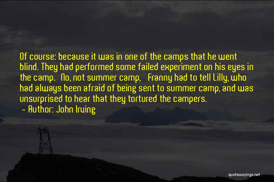 Experiment Quotes By John Irving