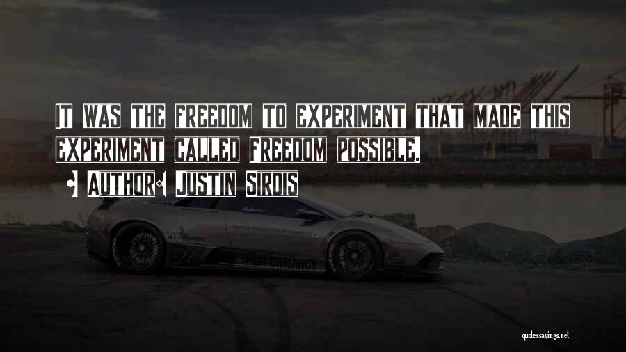 Experiment Quotes By Justin Sirois