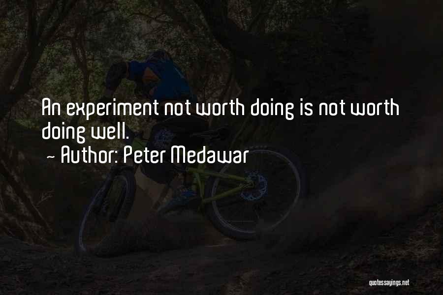 Experiment Quotes By Peter Medawar
