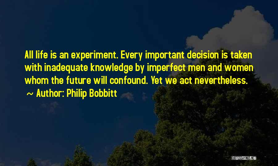Experiment Quotes By Philip Bobbitt