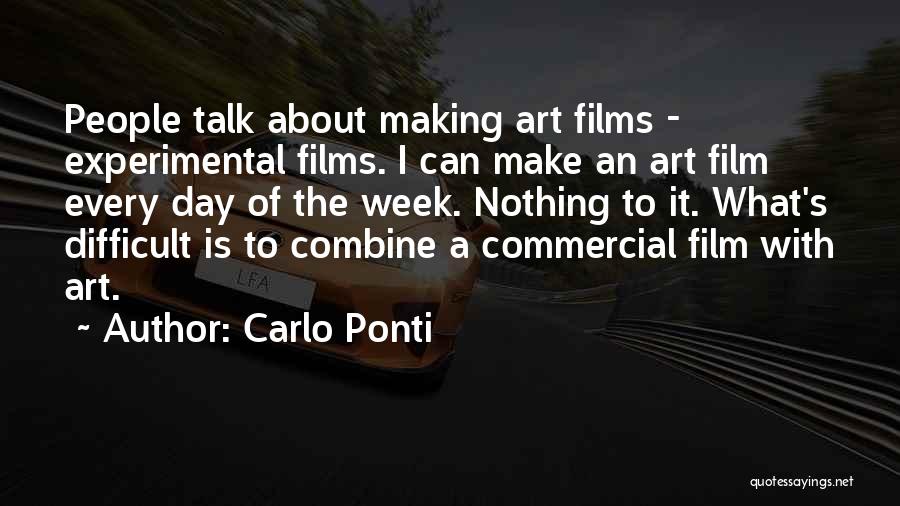 Experimental Art Quotes By Carlo Ponti