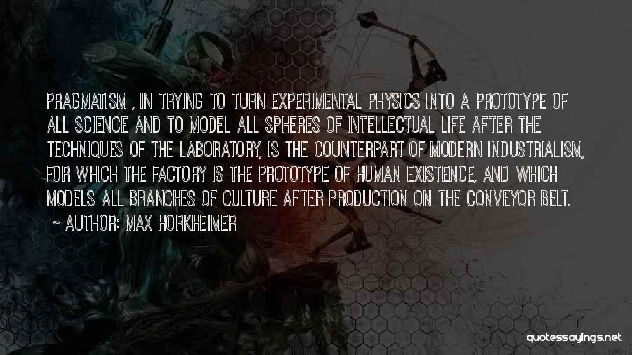 Experimental Life Quotes By Max Horkheimer