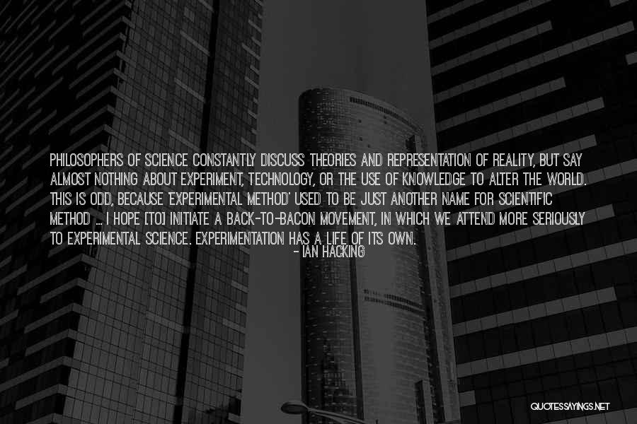 Experimental Method Quotes By Ian Hacking Experimental Method Quotes By Ian Hacking