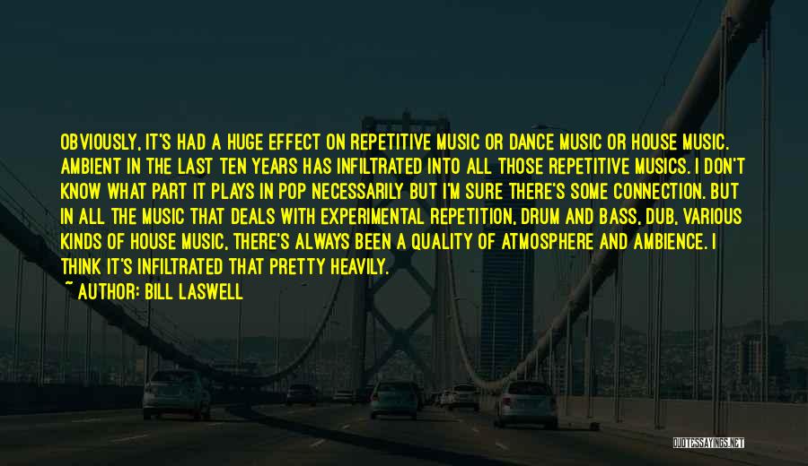 Experimental Music Quotes By Bill Laswell