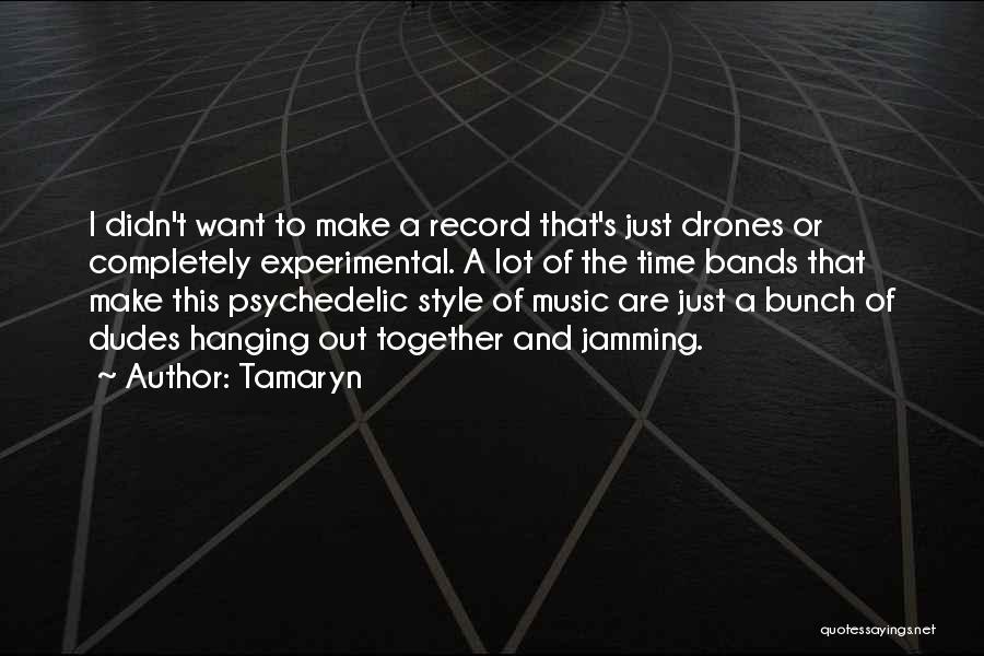 Experimental Music Quotes By Tamaryn