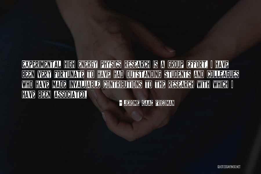 Experimental Research Quotes By Jerome Isaac Friedman Experimental Research Quotes By Jerome Isaac Friedman