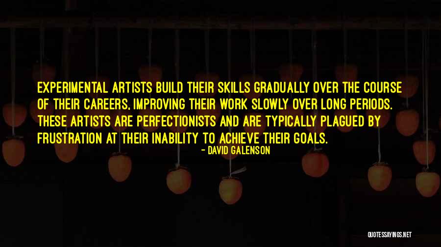 Experimental Work Quotes By David Galenson