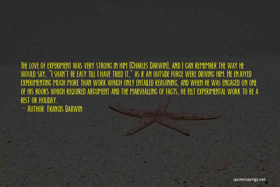 Experimental Work Quotes By Francis Darwin