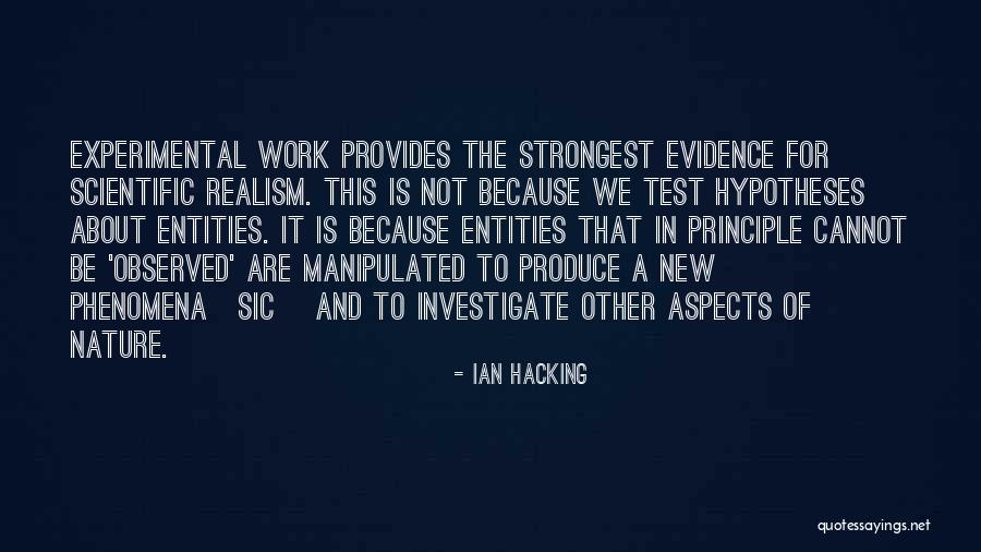 Experimental Work Quotes By Ian Hacking Experimental Work Quotes By Ian Hacking