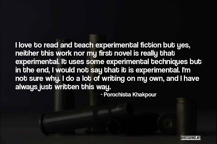 Experimental Work Quotes By Porochista Khakpour