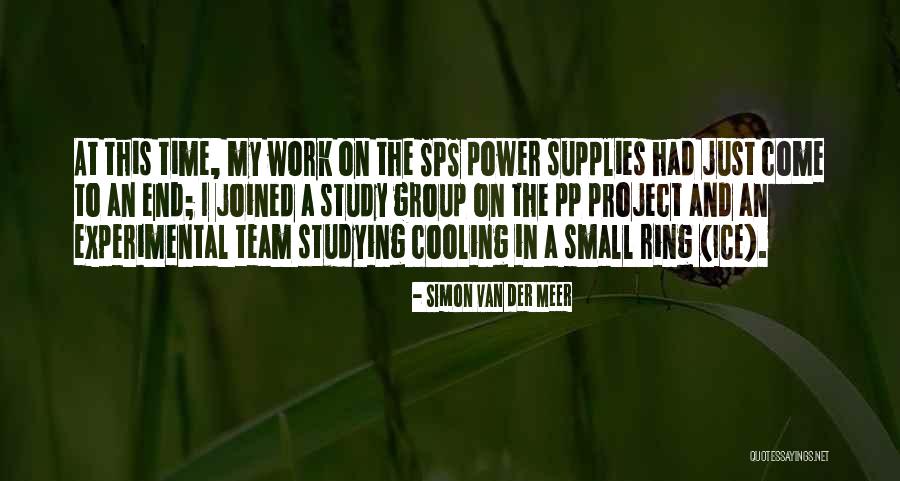 Experimental Work Quotes By Simon Van Der Meer Experimental Work Quotes By Simon Van Der Meer