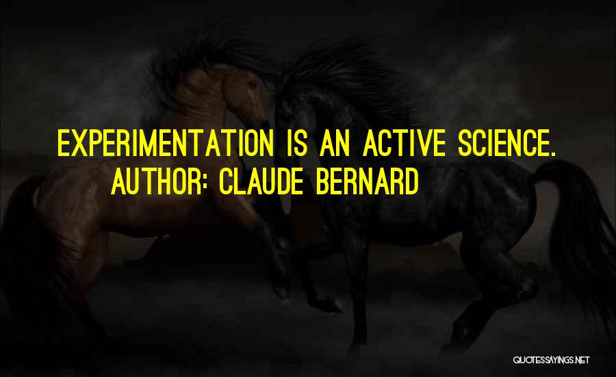 Experimentation Quotes By Claude Bernard