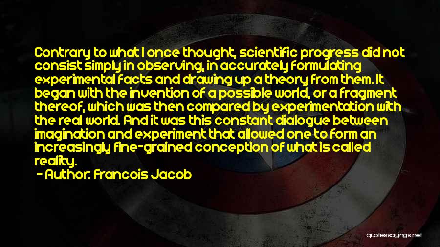 Experimentation Quotes By Francois Jacob