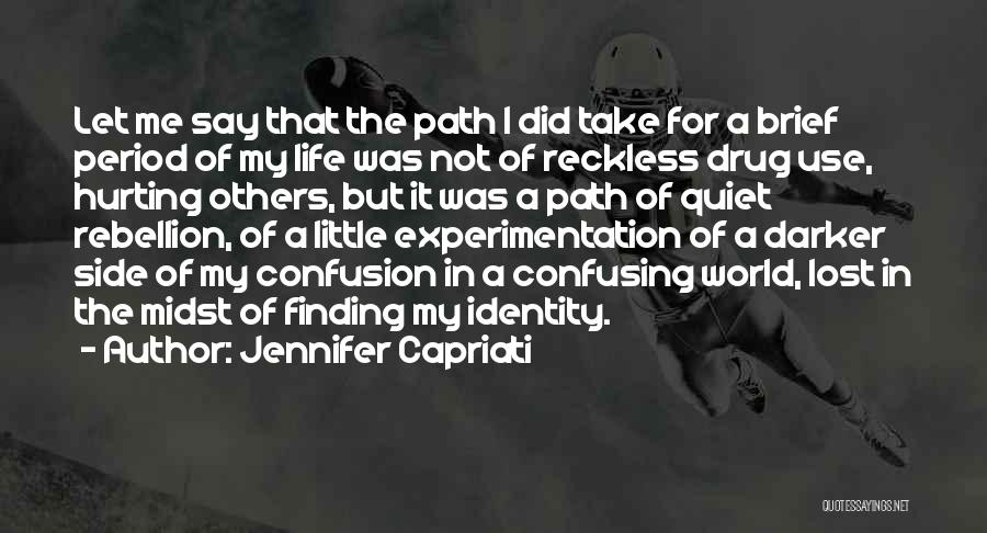 Experimentation Quotes By Jennifer Capriati