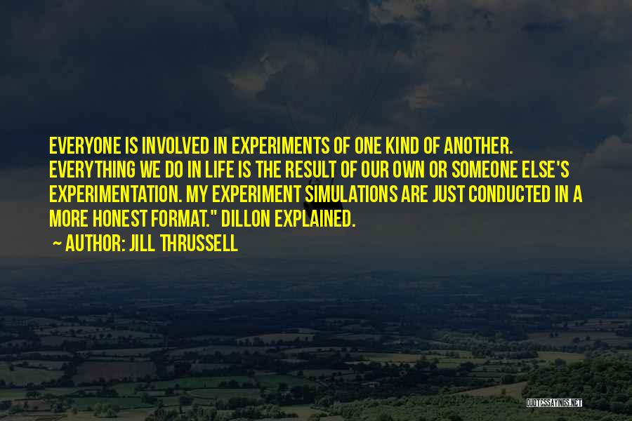 Experimentation Quotes By Jill Thrussell