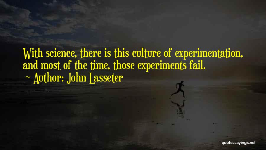 Experimentation Quotes By John Lasseter