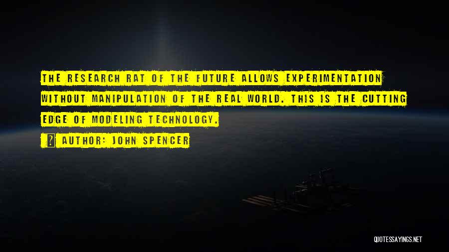 Experimentation Quotes By John Spencer