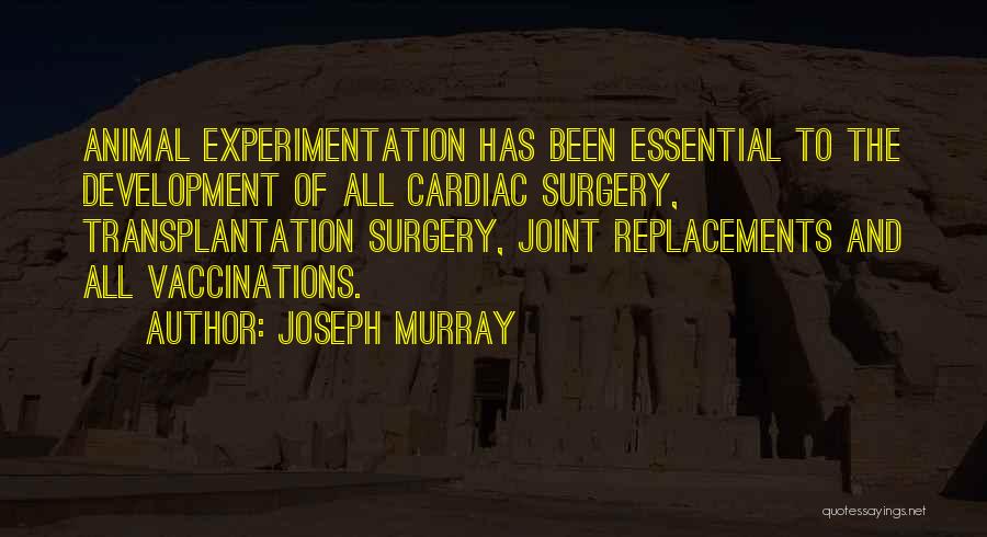 Experimentation Quotes By Joseph Murray