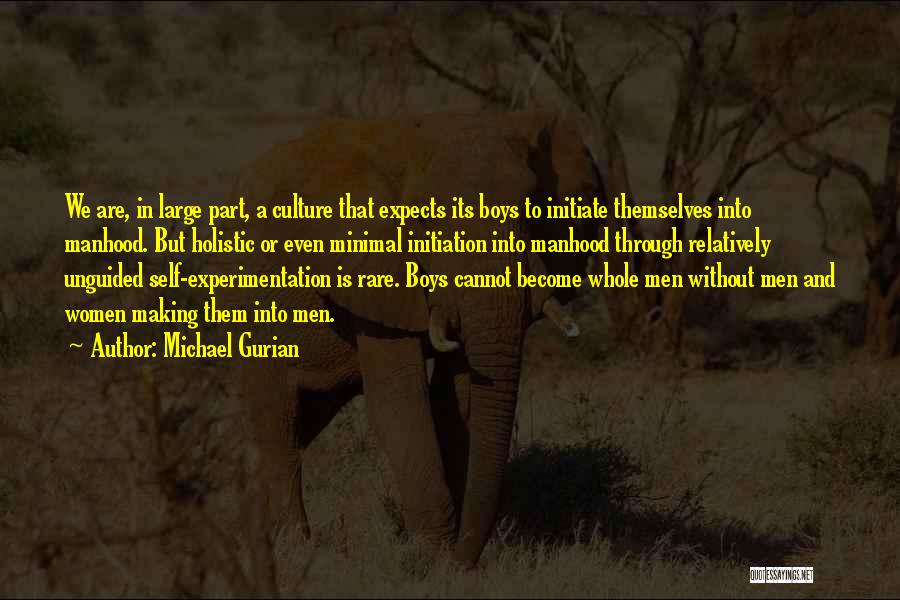 Experimentation Quotes By Michael Gurian