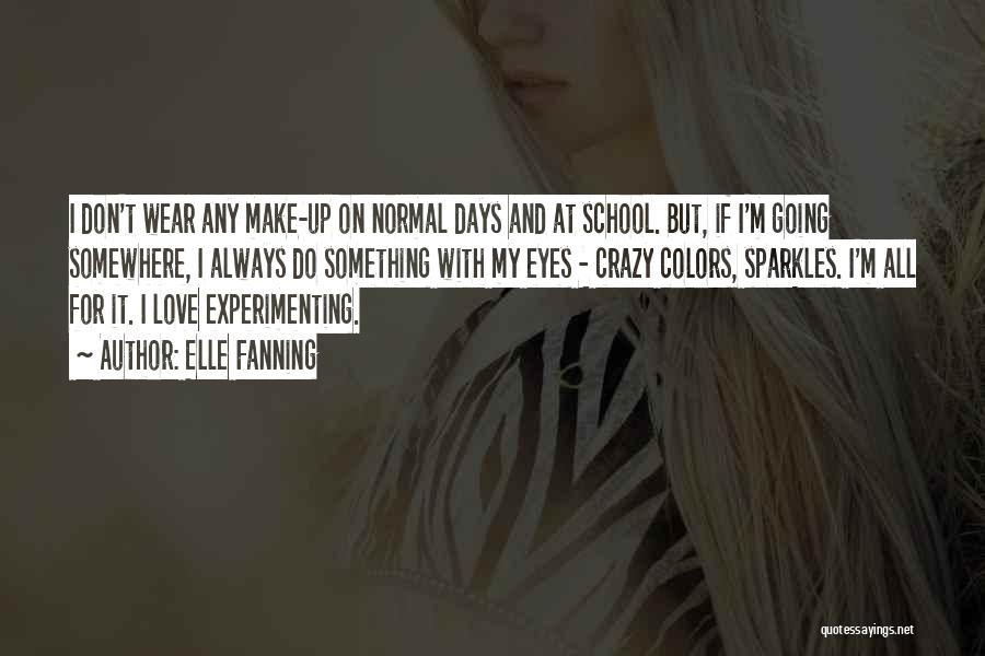 Experimenting Quotes By Elle Fanning