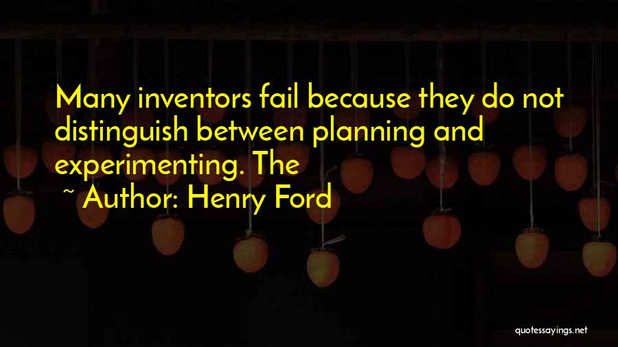 Experimenting Quotes By Henry Ford
