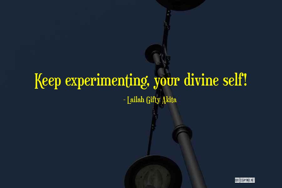 Experimenting Quotes By Lailah Gifty Akita