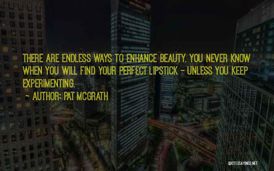 Experimenting Quotes By Pat McGrath