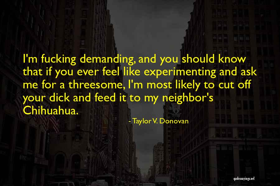 Experimenting Quotes By Taylor V. Donovan