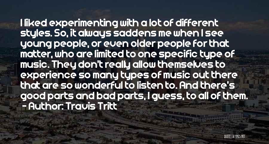 Experimenting Quotes By Travis Tritt