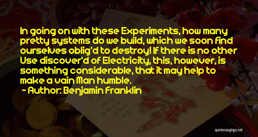 Experiments Quotes By Benjamin Franklin