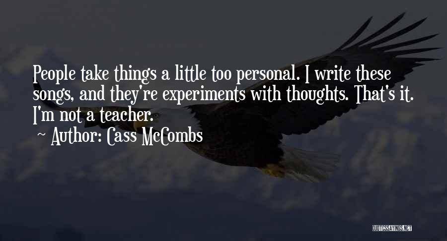Experiments Quotes By Cass McCombs